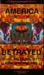 America Betrayed: Bush, Bin Laden, 9/11...AIDs, Anthrax, Iraq... - R. Joseph