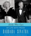 Lady Blue Eyes: My Life with Frank - Barbara Sinatra, Lorna Raver