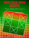 Tic-Tac-Toe Math: Grades 3 & 4 - David Clark