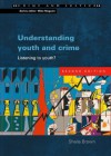 Understanding Youth And Crime (Crime and Justice) - Sheila Brown