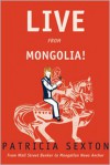 Live from Mongolia: From Wall Street Banker to Mongolian News Anchor - Patricia Sexton