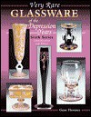 Very Rare Glassware of the Depression Years: Identification and Value Guide - Gene Florence