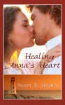 Healing Anna's Heart - Susan R. Hughes