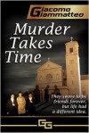 Murder Takes Time - Giacomo Giammatteo