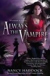 Always the Vampire - Nancy Haddock