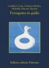 Ferragosto in giallo - Andrea Camilleri, Gian Mauro Costa, Alicia Giménez Bartlett, Antonio Manzini