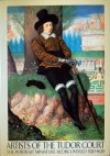 Artists of the Tudor Court: the Portrait Miniature Rediscovered 1520 - 1620 - Roy C. Strong