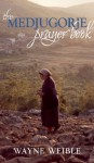 Medjugorje Prayer Book - Wayne Weible