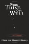 From Thine Own Well - Norm Hamilton, Erin Potter, Elliot Hamilton-Boucher