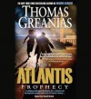 The Atlantis Prophecy (Audio) - Scott Brick, Thomas Greanias