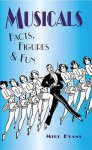 Musicals Facts, Figures & Fun (Facts Figures & Fun) - Mike Evans