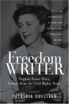 Freedom Writer: Virginia Foster Durr, Letters from the Civil Rights Years - Virginia Foster Durr