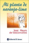 Mi planta de naranja-lima - José Mauro de Vasconcelos