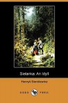 Sielanka: An Idyll (Dodo Press) - Henryk Sienkiewicz, Vatslaf A. Hlasko, Thomas H. Bullick