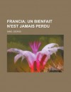 Francia; Un Bienfait N'Est Jamais Perdu - George Sand