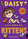 Daisy and the Trouble with Kittens - Kes Gray, Nick Sharratt, Gary Parsons