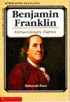 Benjamin Franklin: Extraordinary Patriot - Deborah Kent