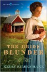 The Bride Blunder - Kelly Eileen Hake