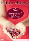 The Sweetest Thing (River Bend) - Lilian Darcy