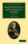 Mathematical and Physical Papers - Volume 3 - William Thomson Kelvin