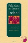 Folk Music and Dances of Ireland - Breandan Breathnach