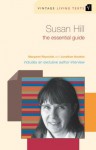 Susan Hill: The Essential Guide (Vintage Living Texts) - Margaret Reynolds, Jonathan Noakes