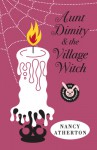 Aunt Dimity and the Village Witch - Nancy Atherton