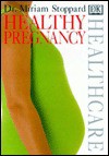 Healthy Pregnancy - Miriam Stoppard