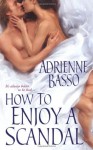 How To Enjoy A Scandal (Zebra Historical Romance) - Adrienne Basso