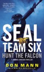 SEAL Team Six: Hunt the Falcon - Don Mann, Ralph Pezzullo