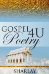 Gospel Poetry 4U - Sharlay