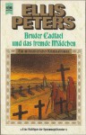 Bruder Cadfael und das fremde Mädchen (Bruder Cadfael, #15) - Ellis Peters