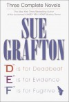 Sue Grafton: Three Complete Novels: 'D' Is for Deadbeat, 'E' Is for Evidence, 'F' Is for Fugitive - Sue Grafton