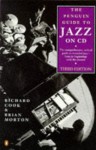 The Penguin Guide To Jazz On Compact Disc - Richard Cook, Brian Morton