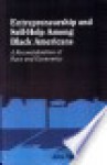 Entrepreneurship and Self-Help Among Black Americans: A Reconsideration of Race and Economics - John Sibley Butler