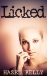 Licked (Devoured Series, #1) - Hazel Kelly