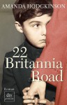 22 Britannia Road: Roman (German Edition) - Amanda Hodgkinson, Brigitte Jakobeit