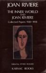 The Inner World and Joan Riviere: Collected Papers 1929 - 1958 - Joan Riviere, Athol Hughes