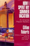 How I Spent My Summer Vacation - Gillian Roberts