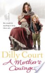 A Mother's Courage - Dilly Court