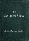 The Colors of Space - Marion Zimmer Bradley