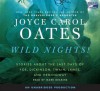 Wild Nights!: Stories about the Last Days of Poe, Dickinson, Twain, James, and Hemingway - Joyce Carol Oates