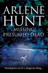 Missing Presumed Dead (QuicK Investigations 3) - Arlene Hunt