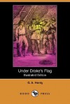 Under Drake's Flag - G.A. Henty