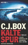 Kalte Spur - C.J. Box