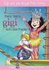 Gigi and the Royal Pink Circus - Sheila Walsh