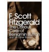 The Curious Case of Benjamin Button and Six Other Stories - F. Scott Fitzgerald