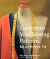 Customize Your Sewing Patterns for a Perfect Fit - Mary Morris, Sally McCann