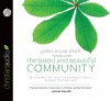 The Good and Beautiful Community: Following the Spirit, Extending Grace, Demonstrating Love - James Bryan Smith, Maurice England