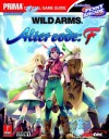 Wild Arms: Alter Code F (Prima Official Game Guide) - Prima Publishing, Kaizen Media Group, Kaizen Group Media Staff